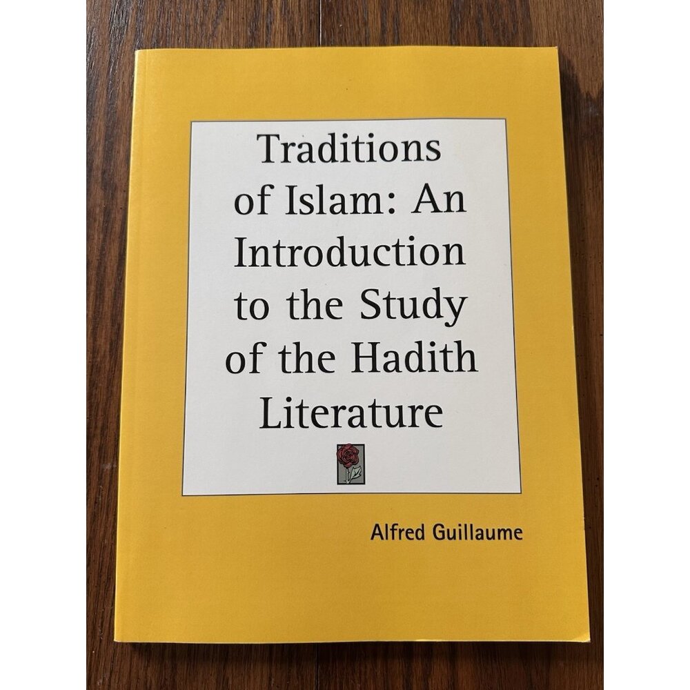 TRADITIONS OF ISLAM: AN INTRODUCTION TO THE STUDY OF THE By Alfred Guillaume VG+